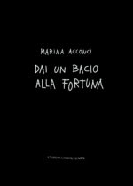 Immagine di copertina del libro "Dai un bacio alla fortuna"